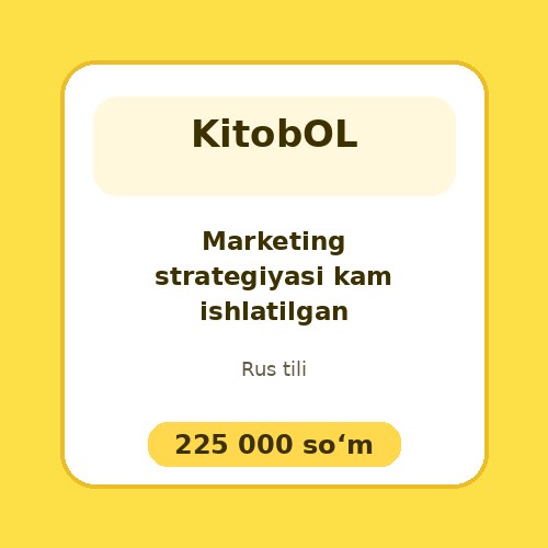 Marketing strategiyasi kam ishlatilgan